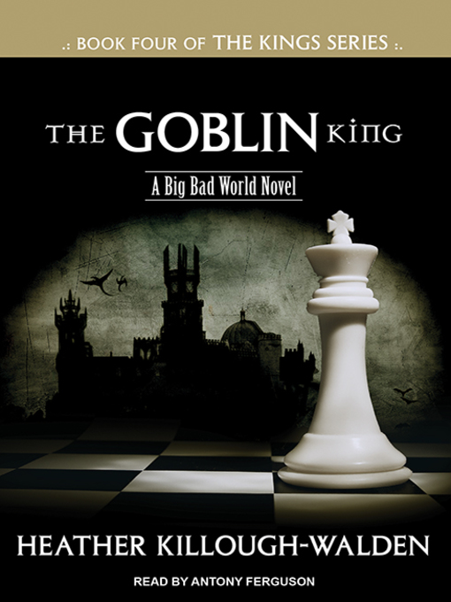 Title details for The Goblin King by Heather Killough-Walden - Wait list
